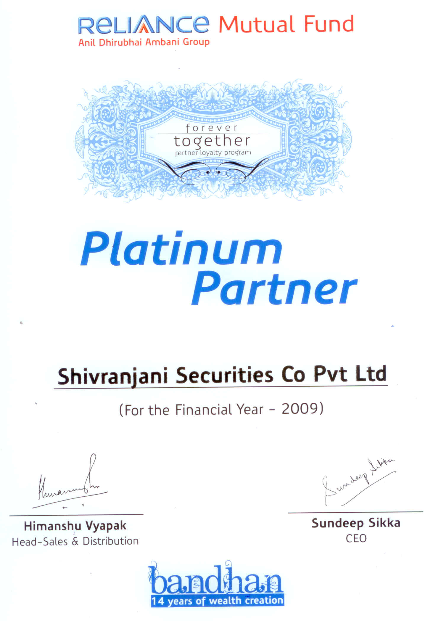 Platinum Partner award from Reliance Mutual Fund, for financial year ended 2009